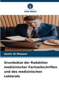 Grundsätze der Redaktion medizinischer Fachzeitschriften und des medizinischen Lektorats