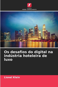 Os desafios do digital na indústria hoteleira de luxo