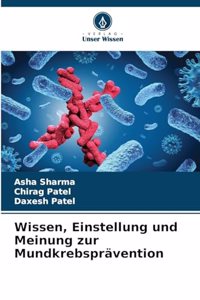 Wissen, Einstellung und Meinung zur Mundkrebsprävention