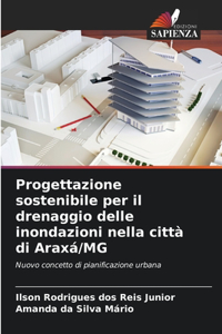 Progettazione sostenibile per il drenaggio delle inondazioni nella città di Araxá/MG