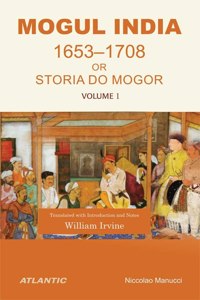 MOGUL INDIA OR STORIA DO MOGOR (1653-1708) VOLUME 1