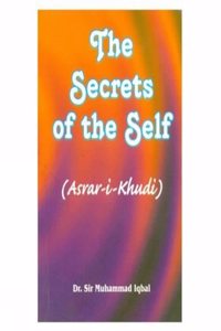 The Secrets Of The Self Asrar-I-Khudi