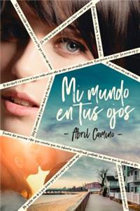 Mi Mundo En Tus Ojos (Antes Rotos)