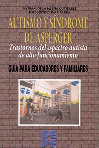 Autismo y Sindrome de Asperger. Trastornos del espectro autista de alto funcionamiento: Trastornos del espectro autista de alto funcionamiento