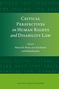 Critical Perspectives on Human Rights and Disability Law