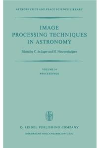 Image Processing Techniques in Astronomy