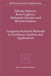 Lyapunov-Schmidt Methods in Nonlinear Analysis and Applications