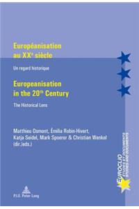 Européanisation Au Xxe Siècle / Europeanisation in the 20th Century