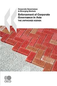 Corporate Governance in Emerging Markets Enforcement of Corporate Governance in Asia