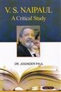 V S Naipaul A Critical Study