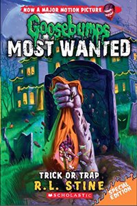 Goosebumps Most Wanted Special Edition : Trick Or Trap