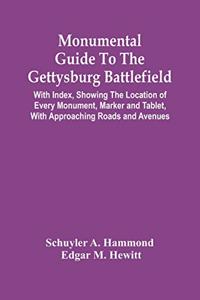 Monumental Guide To The Gettysburg Battlefield