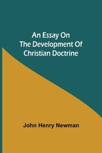 Essay on the Development of Christian Doctrine