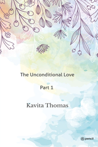 Unconditional Love Part 1