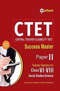 Central Teacher Eligibility Test CTET Success Master Paper II Social Studies / Social Science Teacher Selection For Class VI-VIII