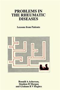 Problems in the Rheumatic Diseases