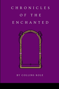 Chronicles of the Enchanted