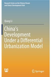 China's Development Under a Differential Urbanization Model