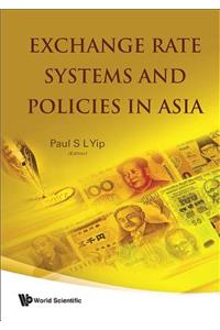 Exchange Rate Systems and Policies in Asia
