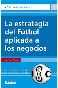 La estrategia del fútbol aplicada a los negocios