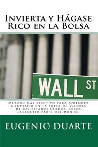 Invierta y Hágase Rico en la Bolsa