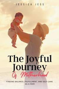 Joyful Journey of Motherhood