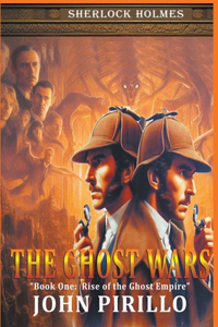 Sherlock Holmes, The Ghost Wars, Book One