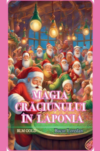Magia Craciunului în Laponia