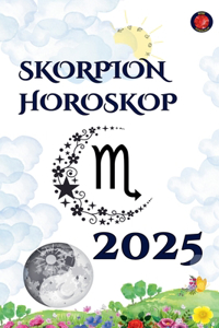 Skorpion Horoskop 2025