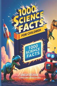 1000 Science Facts for Children