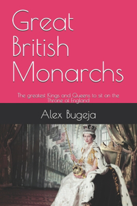 Great British Monarchs