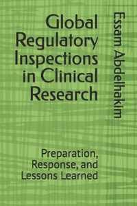 Global Regulatory Inspections in Clinical Research