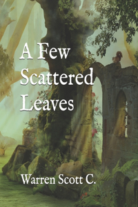 Few Scattered Leaves