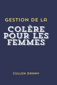 Gestion de la colère pour les femmes