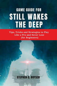 Game Guide for Still Wakes the Deep