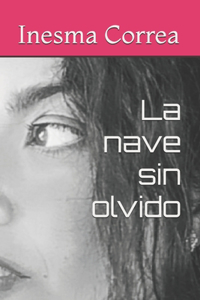 La nave sin olvido