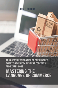 Mastering the Language of Commerce