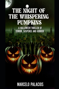 The Night of the Whispering Pumpkins
