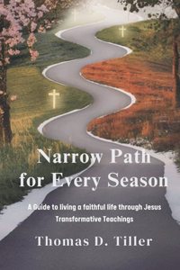 Narrow Path for Every Season