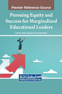 Pursuing Equity and Success for Marginalized Educational Leaders