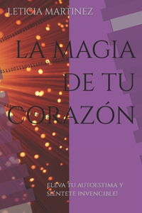 La Magia de Tu Corazón