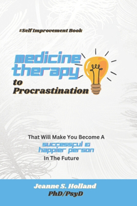 Medicine Therapy to Procrastination