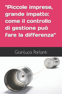 Piccole imprese, grande impatto