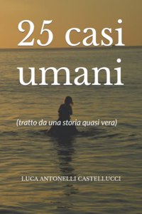 25 casi umani