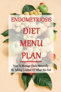 Endometriosis Diet Menu Plan