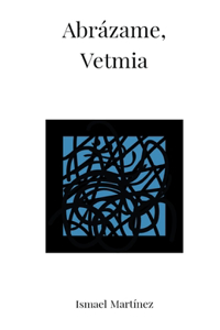 Abrázame, Vetmia