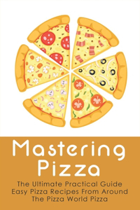 Mastering Pizza