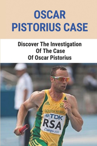 Oscar Pistorius Case