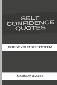 Self Confidence Quotes