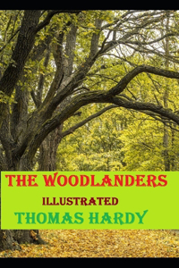 The Woodlanders Illustrated